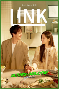 ดูซีรีย์ Link Eat and Love to Kill (2022) ซับไทย EP. 1-16 (จบ)