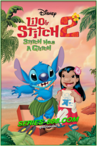 ดูหนังการ์ตูน Lilo & Stitch 2 Stitch Has a Glitch ลีโล แอนด์ สติทช์ 2 ตอนฉันรักนายเจ้าสติทช์ตัวร้าย (2005) พากย์ไทย