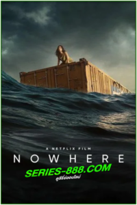 ดูหนัง โนวแวร์ Nowhere (2023) พากย์ไทย (เต็มเรื่อง)