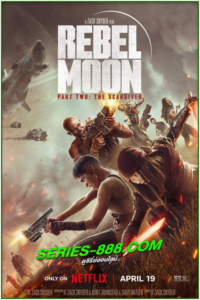 ดูหนัง เรเบลมูน ภาค 2 นักรบผู้ตีตรา Rebel Moon — Part Two: The Scargiver (2024) พากย์ไทย (เต็มเรื่อง)