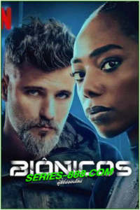 ดูหนัง เหนือมนุษย์ Bionic (2024) พากย์ไทย (เต็มเรื่อง)