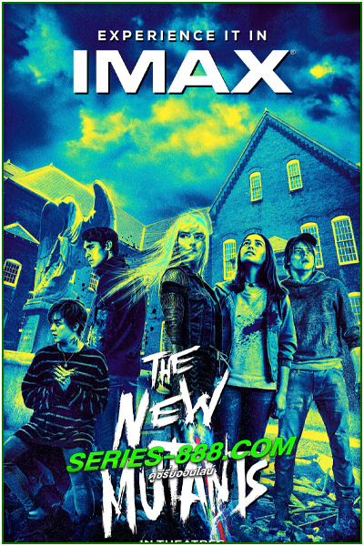 ดูหนัง มิวแทนท์รุ่นใหม่ The New Mutants (2020) พากย์ไทย (HD)