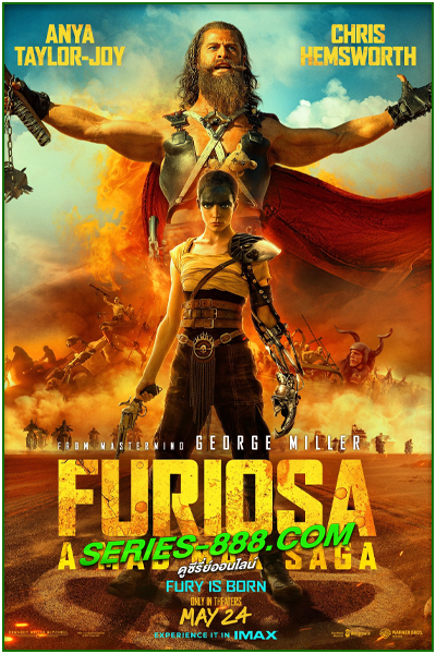 ดูหนัง ฟูริโอซ่า: มหากาพย์ แมด แม็กซ์ Furiosa: A Mad Max Saga (2024) พากย์ไทย (เต็มเรื่อง) HD