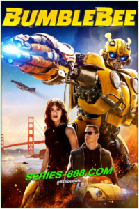 ดูหนัง บัมเบิ้ลบี Bumblebee (2018) พากย์ไทย (เต็มเรื่อง) HD