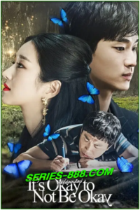 ดูซีรี่ย์ เรื่องหัวใจ ไม่ไหวอย่าฝืน Its Okay To Not Be Okay (2020) พากย์ไทย Ep. 1-16 จบ