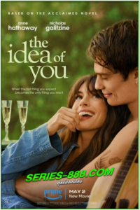 ดูหนัง ภาพฝัน ฉันกับเธอ The Idea of You (2024) พากย์ไทย (เต็มเรื่อง)