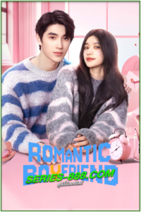 ดูซีรี่ย์ ตกหลุมรักคุณแฟนเช่า Romantic Boyfriend (2024) ซับไทย Ep.1-24 จบ
