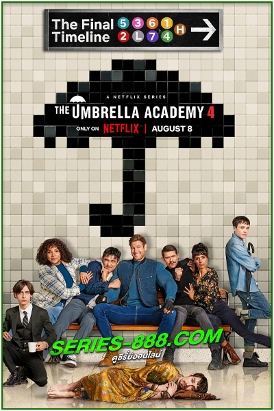 ดูซีรี่ย์ ดิ อัมเบรลลา อคาเดมี่ 4 The Umbrella Academy Season 4 (2024) พากย์ไทย Ep.1- 6 จบ