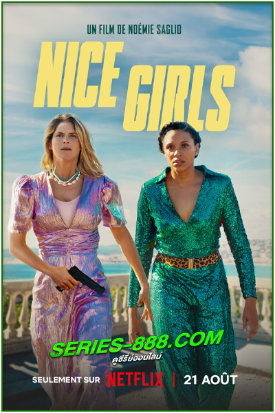 ดูหนัง Nice Girls (2024) พากย์ไทย (เต็มเรื่อง)