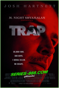 ดูหนัง แทร็ป Trap (2024) พากย์ไทย (เต็มเรื่อง)