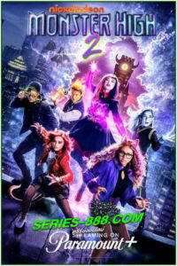 ดูหนัง Monster High ภาค 2 (2023) ซับไทย (เต็มเรื่อง)