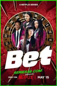 ดูซีรี่ย์ โคตรเซียนโรงเรียนพนัน Bet  (2025) พากย์ไทย EP.1-10 จบ